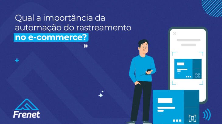 Qual a importância da automação do rastreamento no e-commerce?||Importância do rastreamento no e-commerce