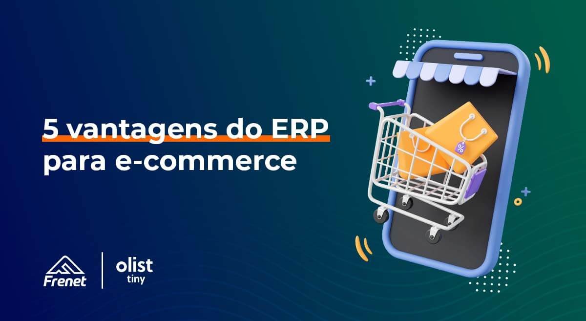 5 vantagens do ERP para e-commerce||5 vantagens do ERP para e-commerce