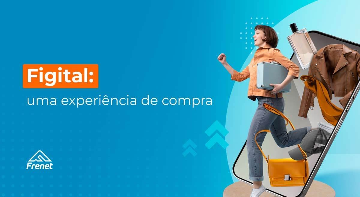 Figital: uma experiência de compra